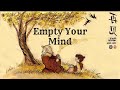 Empty Your Mind A Powerful Zen Story For Your Life