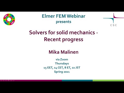 Elmer FEM Webinar - Solvers for Solid Mechanics