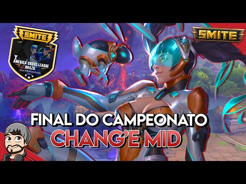 CHANG'E MID - Final do Campeonato de Conquista ACL - ⚡ Smite BR