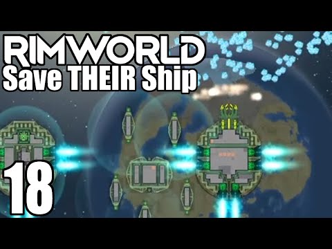 Rimworld: Save THEIR Ship #18 - Research COMPLETE