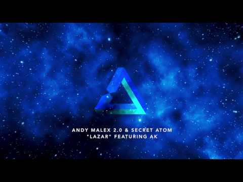 Andy Malex & Secret Atom - Lazar [feat. AK]