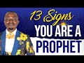 13 Signs You Are A PROPHET Called By GOD Into The Prophetic Ministry Kum Eric Tso