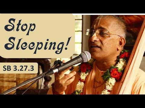 Stop Sleeping! · SB 3.27.3 · 28 Feb 2021 · HHBVSM
