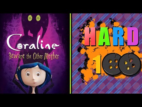The Hard 100: Coraline: Beware the Other Mother
