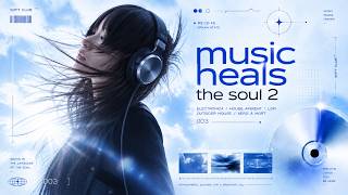 more music to heal your soul.