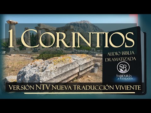 1 CORINTIOS  AUDIO BIBLIA NTV DRAMATIZADA  NUEVA TRADUCCION VIVIENTE