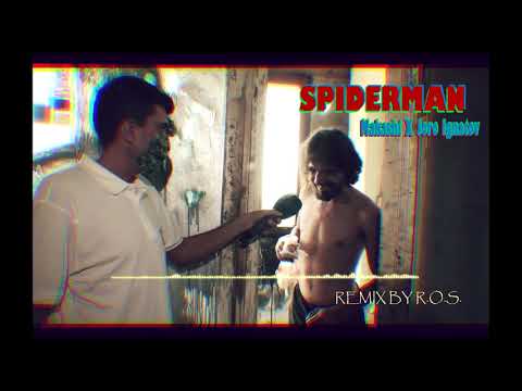 MAKASHI X JORO IGNATOV - SPIDERMAN (remix by R.O.S.)