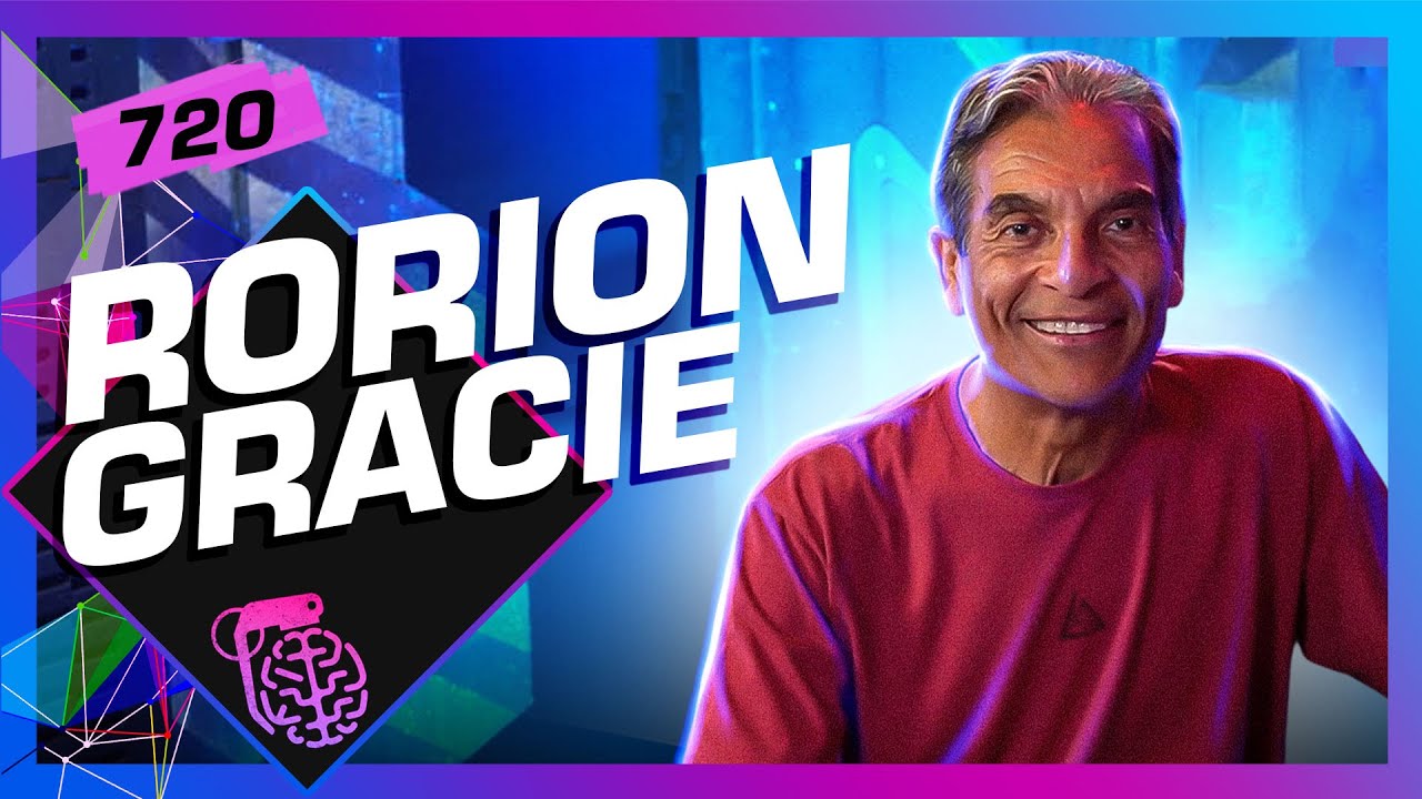 RORION GRACIE - Inteligência Ltda. Podcast #720