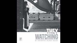 AG & John Robinson - They Watching