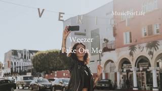 Weezer - Take On Me (Lyrics)
