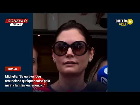 Vídeo: Michelle: ‘Se eu tiver que renunciar a qualquer coisa pela minha família, eu renuncio.‘