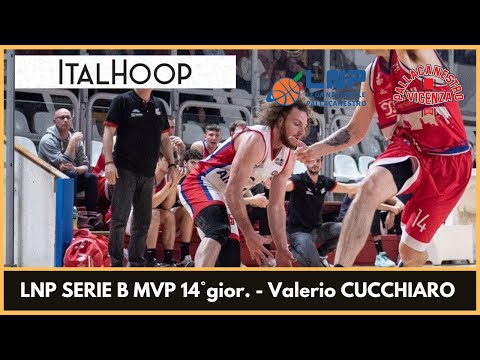 Valerio Cucchiaro - LNP Serie B MVP 14° giornata