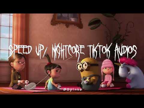 Speed up/nightcore tiktok audios part275 ♡