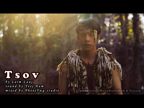 Tsov Full MV by Laim Lauj เพลงประกอบภาพยนต์ Nuj nplhaib & Ntxawm special