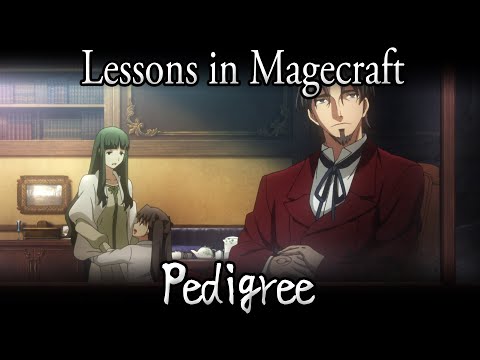 Lessons in Magecraft 44 - Pedigree