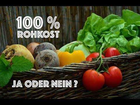 100% Rohkost - Ja oder Nein?