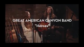 Heroes - Great American Canyon Band (written by David Bowie)