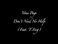 Don't Need No Help (Feat. T-Ferg) 