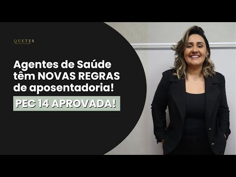 PEC 14 aprovada: veja como fica a aposentadoria dos Agentes de Saúde!
