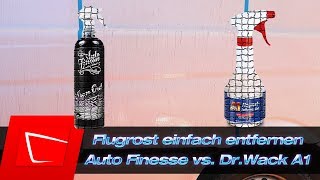 Flugrost entfernen - Auto Finesse Iron Out vs. Dr. Wack A1 Flugrostentferner Gel Test inkl. D-Tox