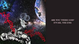 The Destitute - Are You There God? It&#39;s Me, The End.