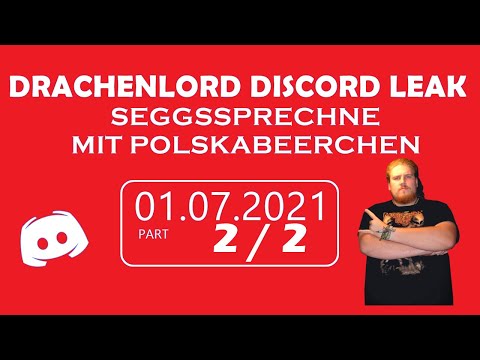 Drachenlord Discord Leak │ Seggssprechne inkl. Facetime mit Polskabeerchen am 01.07.2021 [Part 2/2]