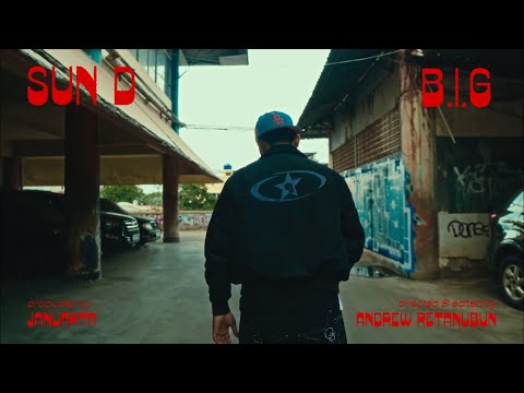 Sun D - B.I.G (Official Music Video)