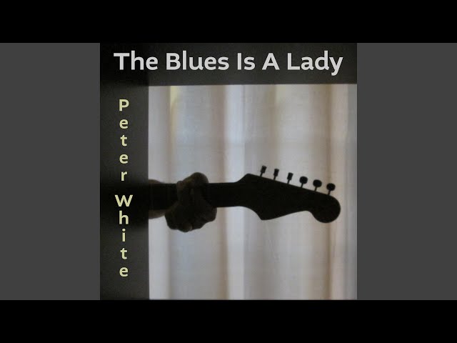 Peter White - The Blues Is A Lady (CBM) (Remix Stems)