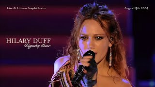 Hilary Duff – Dignity Tour [Live At Gibson Amphitheatre, August 15th 2007] (4K AI Upscale) [Full]