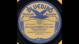 Monroe Brothers-Nine Pound Hammer Is Too Heavy