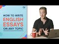 English Essay: How to Write about ANY Essay Topic