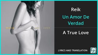 Reik - Un Amor De Verdad Lyrics English Translation - Spanish and English Dual Lyrics  - Subtitles