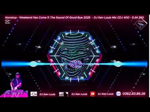 Nonstop - Weekend Has Come ft The Sound Of Good Bye 2025  - DJ Ken Louis Mix CDJ 400 - DJM 350