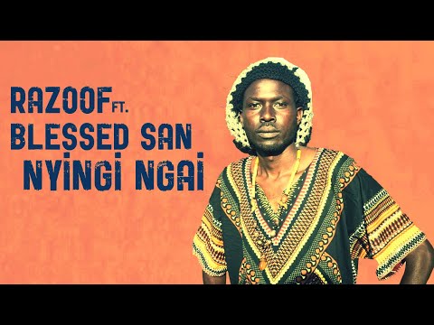 Razoof - Nyingi Ngai (Official Video) ft. Blessed San