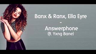 Answerphone - Banx &amp; Ranx, Ella Eyre ft. Yxng Bane (Lyrics)