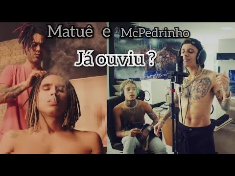 Matuê + Mc Pedrinho! (2x)