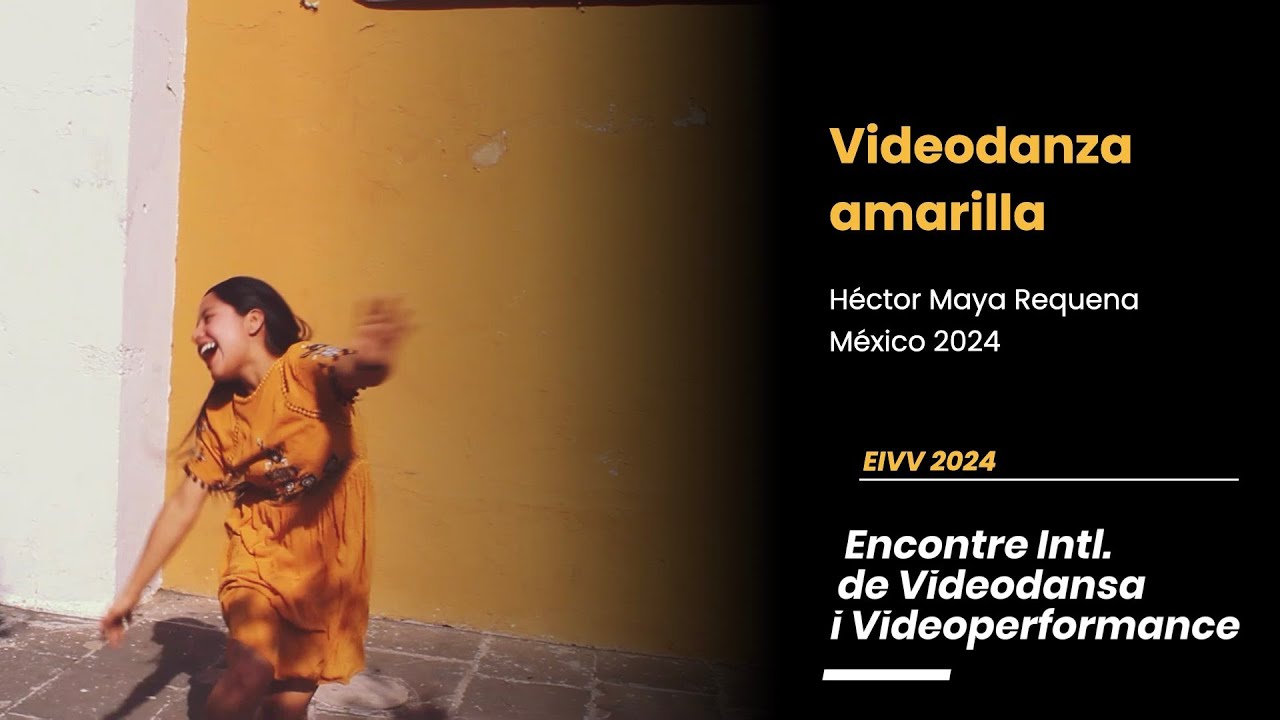 Videodanza amarilla - Héctor Maya Requena