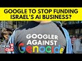 'Googlers Against Genocide' Protests Gain Steam As Google Workers Fight Contracts With Israel | N18V