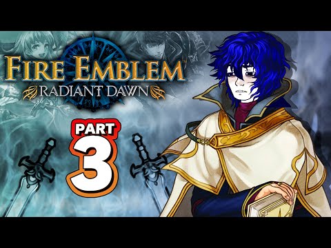 Part 3: Fire Emblem Radiant Dawn Ironman Stream - "Liberation of Daein"