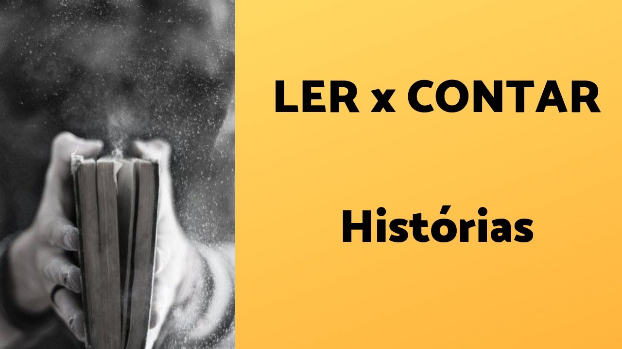 Ler x Contar - O que é melhor?