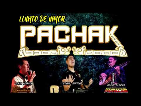 #Pachak #LlantoDeAmor LLANTO DE AMOR - PACHAK Feat. ELMER HERMOSA & BORIS FLORES.
