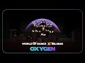 OXYGEN Showcase World Of Dance Belgium 2024 WODBE24