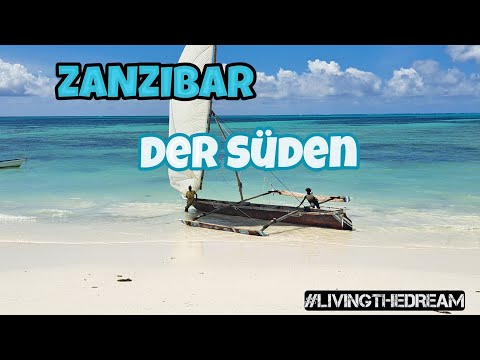 #LIVINGTHEDREAM Folge 22 - Zanzibar - Der Süden