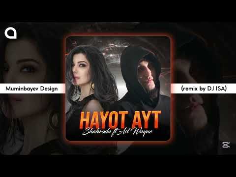 Shahzoda ft Asl Wayne Hayot ayt (remix 2025)#xit