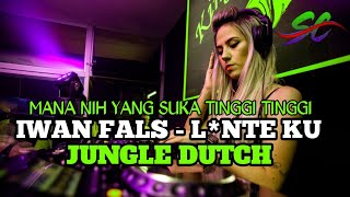 Download lagu DJ JUNGLE DUTCH TERBARU SUPER TINGGI || IWAN FALS - LONTE KU || SKH CHANNEL mp3