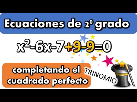 ECUACIONES DE SEGUNDO GRADO COMPLETANDO EL TRINOMIO CUADRADO PERFECTO