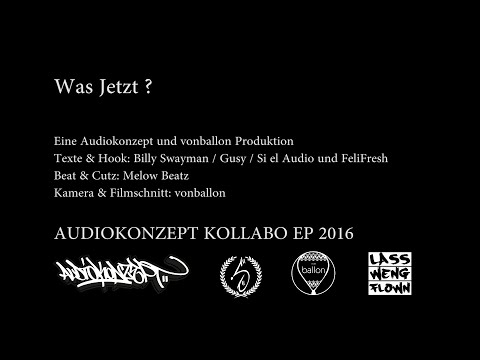 Audiokonzept - Was Jetzt!?- feat. Billy Swayman, Gusy, Si el Audio aka Cloud