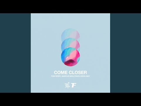 Come Closer