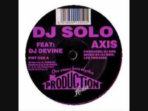 DJ Solo Feat DJ Devine-Axis