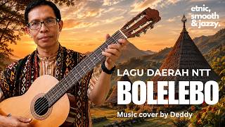 Download lagu BOLELEBO | Lagu Daerah NTT | Etnic Smooth Jazzy mp3